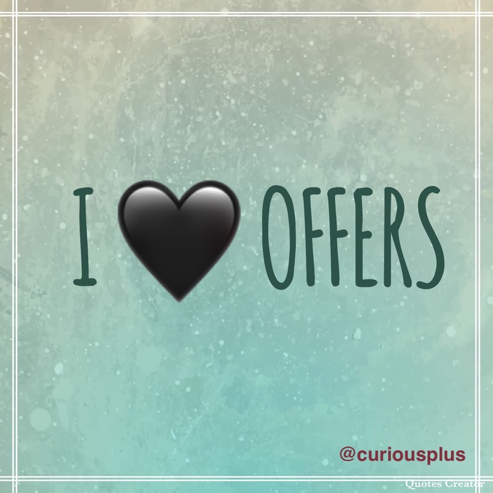 Reasonable Offers Welcome!